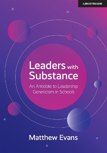 Паперова книга «Leaders With Substance: An Antidote to Leadership Genericism in Schools», автор Метью Еванс - фото №1