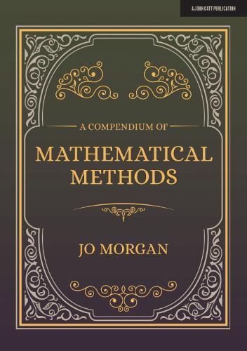 [object Object] «A Compendium Of Mathematical Methods: A handbook for school teachers», автор Джоанн Морган - фото №1