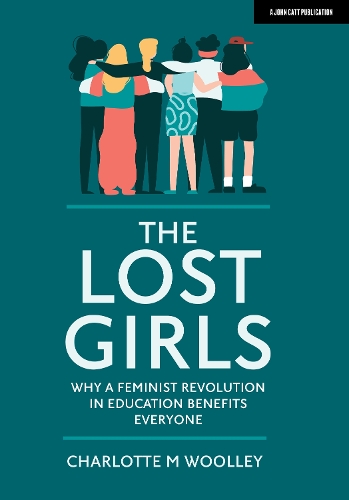 Бумажная книга «The Lost Girls: Why a feminist revolution in education benefits everyone», автор Шарлотта Вулли - фото №1
