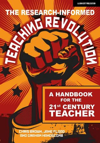 Бумажная книга «The Research-informed Teaching Revolution: A handbook for the 21st century teacher», авторов Крис Браун, Джейн Флад - фото №1