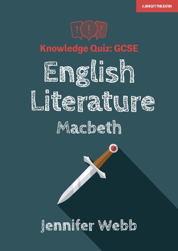 Бумажная книга «GCSE Knowledge Quiz: English Literature - Macbeth», автор Дженнифер Вебб - фото №1