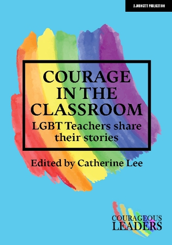 Бумажная книга «Courage in the Classroom: LGBT teachers share their stories», автор Кэтрин Ли - фото №1
