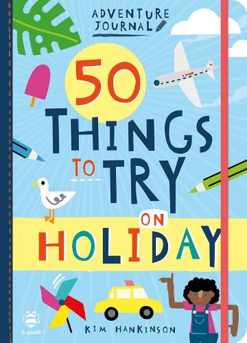 [object Object] «50 Things to Try on Holiday», автор Ким Хэнкинсон - фото №1