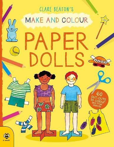 [object Object] «Make & Colour Paper Dolls: 60 Cut-Outs to Colour and Free Stencils», автор Клэр Битон - фото №1