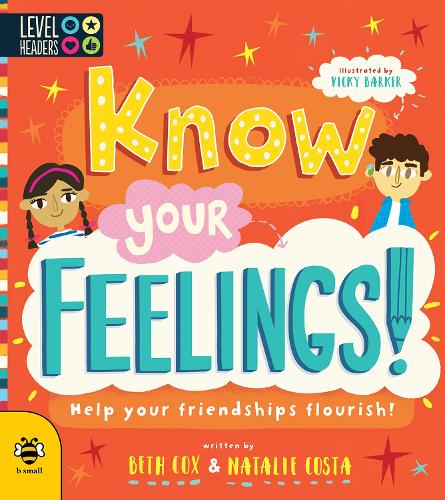 Паперова книга «Know Your Feelings!: Help Your Friendships Flourish!», авторів Бет Кокс, Наталі Коста - фото №1