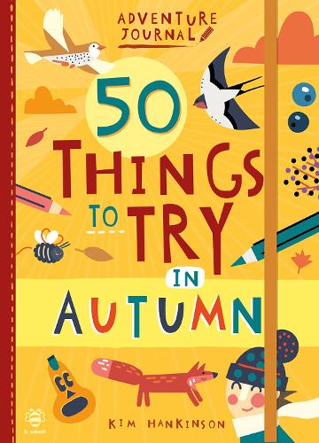 [object Object] «50 Things to Try in Autumn», автор Ким Хэнкинсон - фото №1