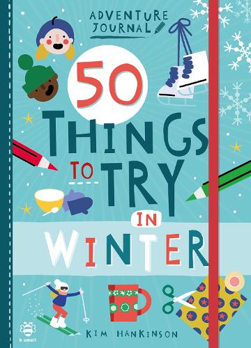 [object Object] «50 Things to Try in Winter», автор Ким Хэнкинсон - фото №1