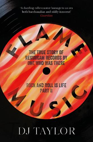 Бумажная книга «Flame Music: Rock and Roll is Life: Part II: The True Story of Resurgam Records by One Who Was There», автор Дэвид Джон Тейлор - фото №1