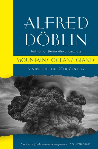 Паперова книга «Mountains Oceans Giants: An Epic of the 27th Century», автор Альфред Деблін - фото №1