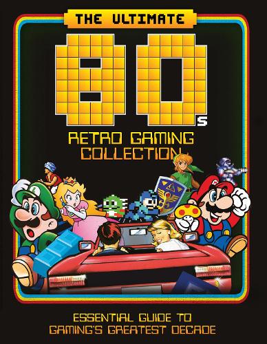 [object Object] «The Ultimate 80's Retro Gaming Collection: Essential Guide to Gaming's Greatest Decade», автор Дэн Пил - фото №1