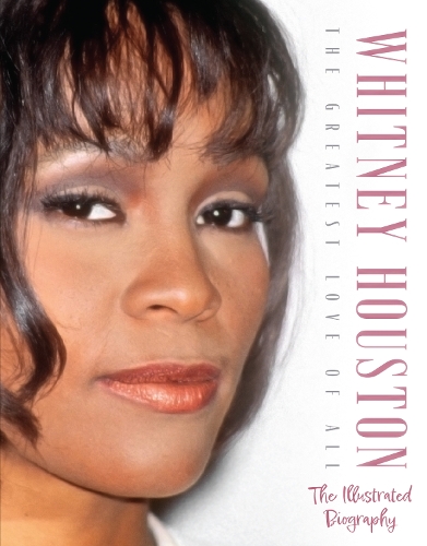 Бумажная книга «Whitney Houston: The Greatest Love of All», автор Каролин Макхью - фото №1