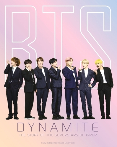 Бумажная книга «BTS - Dynamite: The Story of the Superstars of K-Pop», автор Каролин Макхью - фото №1