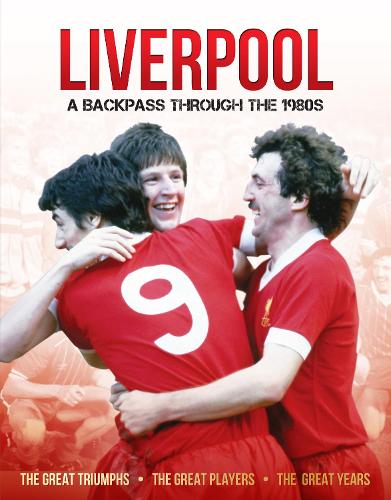 Паперова книга «Liverpool A Backpass Through The 1980's», автор Майкл О'Ніл - фото №1
