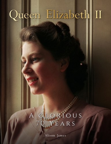 Бумажная книга «Queen Elizabeth II: A Glorious 70 Years», автор Элисон Джеймс - фото №1
