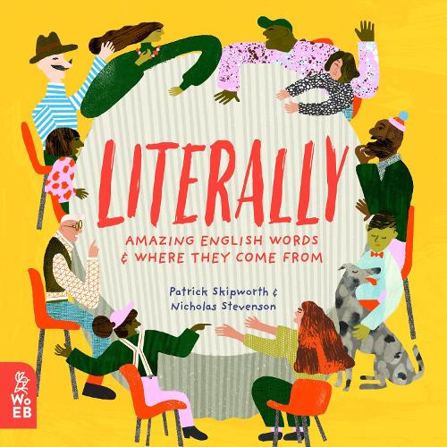 Бумажная книга «Literally: Amazing Words and Where They Come From», автор Патрик Скипуорт - фото №1
