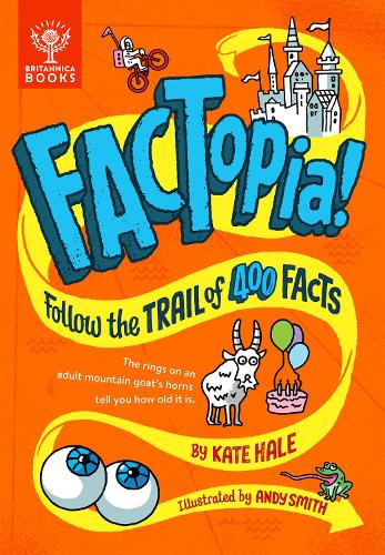 Паперова книга «FACTopia!: Follow the Trail of 400 Facts [Britannica]», автор Кейт Хейл - фото №1