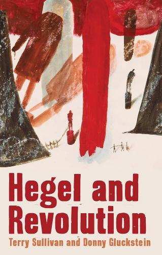 Паперова книга «Hegel And Revolution», авторів Донні Глюкштейн, Террі Салліван - фото №1
