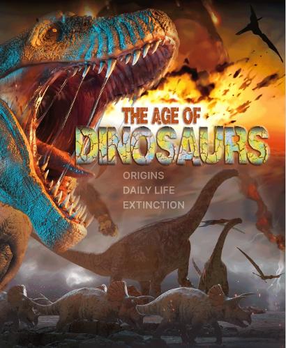 [object Object] «The Age of Dinosaurs: Origins, Daily Life, Extinction», авторов Джейми Коллинз, Лайза Риган - фото №1
