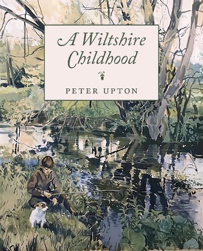 Паперова книга «A Wiltshire Childhood: Essays from a Wiltshire Country Childhood», автор Пітер Аптон - фото №1