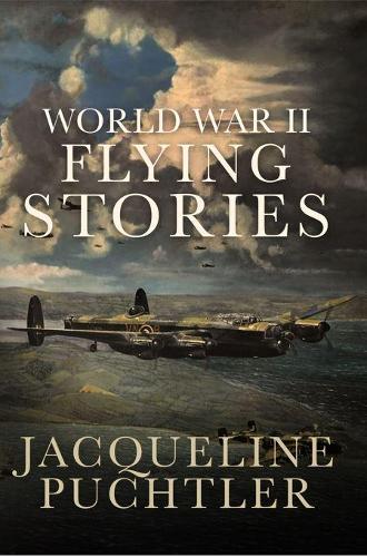 Бумажная книга «World War II Flying Stories», автор Жаклин Пухтлер - фото №1