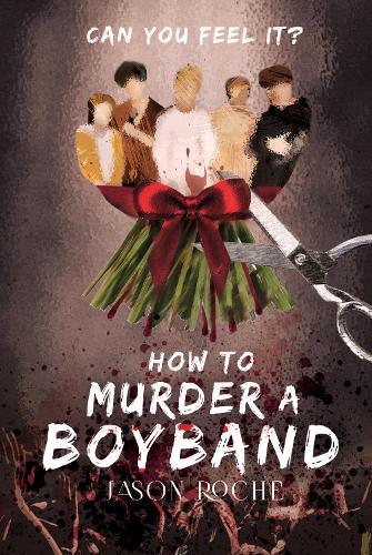 [object Object] «How to Murder a Boyband», автор Джейсон Рош - фото №1