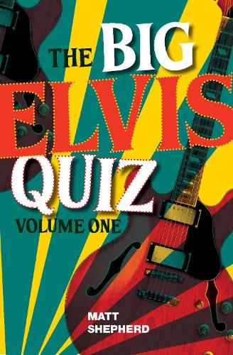 Бумажная книга «The Big Elvis Quiz Volume One», автор Мэтт Шепард - фото №1