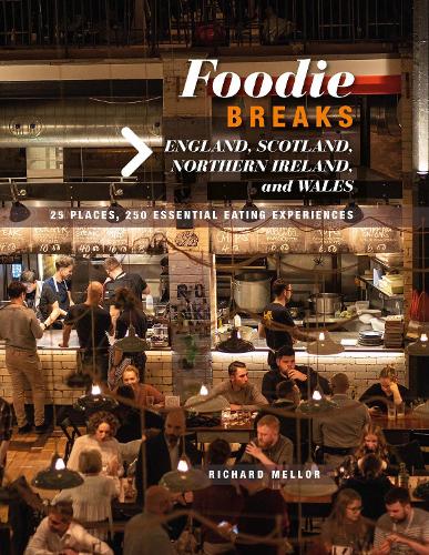 Бумажная книга «Foodie Breaks: England, Scotland, Northern Ireland, and Wales: 25 Places, 250 Essential Eating Experiences», автор Ричард Меллор - фото №1