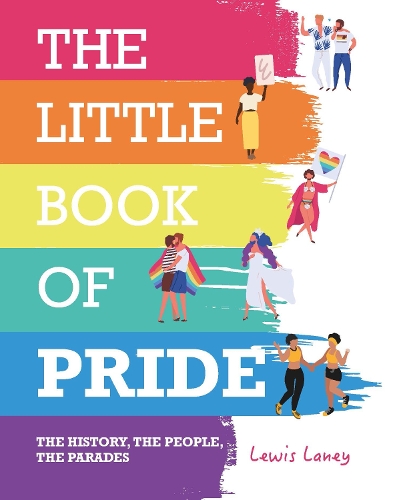 Бумажная книга «The Little Book of Pride: The History, the People, the Parades», автор Льюис Лэйни - фото №1