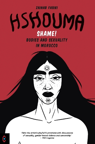 Паперова книга «Hshouma: Shame! Bodies and Sexuality In Morocco», автор Зайнаб Фасікі - фото №1