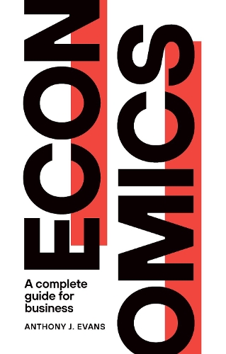 Паперова книга «Economics: A Complete Guide for Business», автор Ентоні Дж. Еванс - фото №1