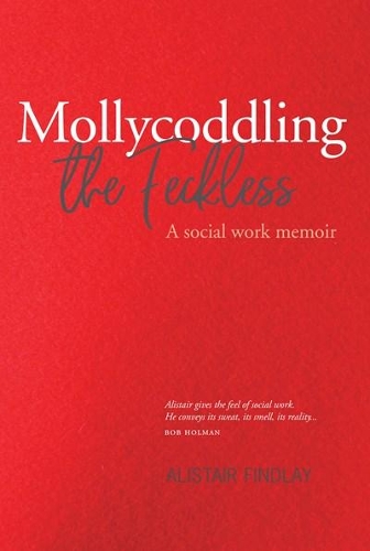Бумажная книга «Mollycoddling the Feckless», автор Алистер Финдли - фото №1