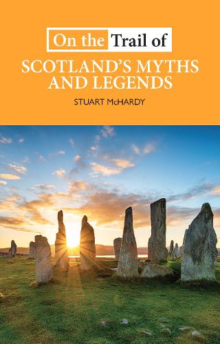 Паперова книга «On the Trail of Scotland's Myths and Legends», автор Стюарт МакГарді - фото №1