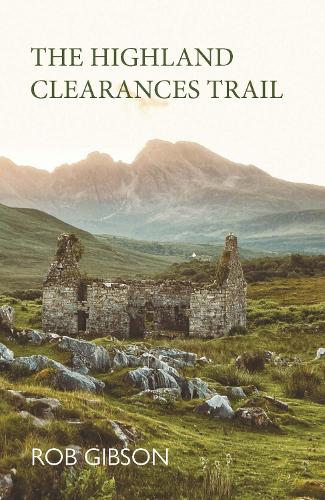 Паперова книга «The Highland Clearances Trail», автор Роб Гібсон - фото №1