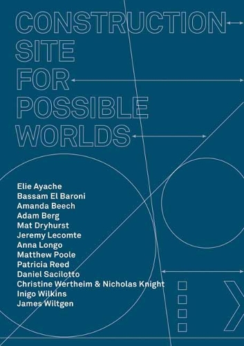 Бумажная книга «Construction Site for Possible Worlds», автор Аманда Бич - фото №1