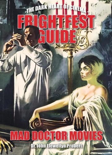 Паперова книга «Frightfest Guide To Mad Doctor Movies: The Dark Heart of Cinema» - фото №1