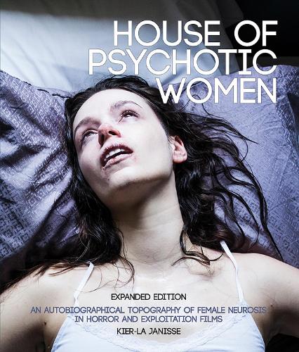 Бумажная книга «House of Psychotic Women: Expanded Paperback Edition», автор Кир-Ла Жанисс - фото №1