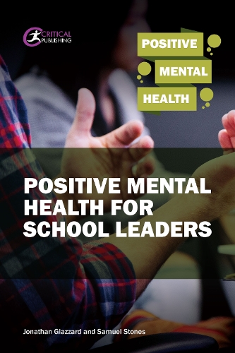 Паперова книга «Positive Mental Health for School Leaders», авторів Джонатан Глаззард, Семюель Стоунз - фото №1