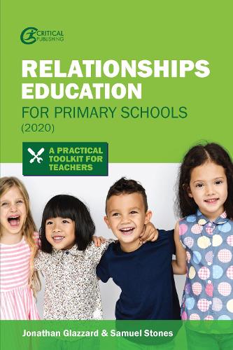 Паперова книга «Relationships Education for Primary Schools (2020): A Practical Toolkit for Teachers», авторів Джонатан Глаззард, Семюель Стоунз - фото №1