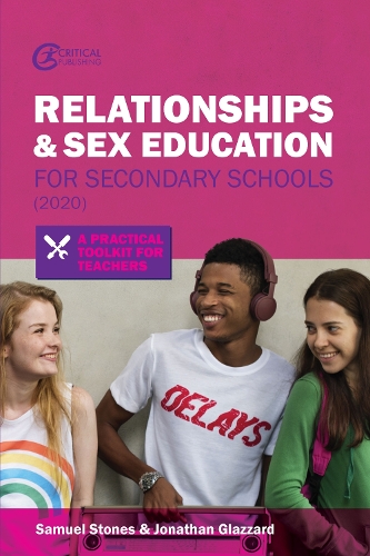 Бумажная книга «Relationships and Sex Education for Secondary Schools (2020): A Practical Toolkit for Teachers», авторов Джонатан Глаззард, Сэмюэл Стоунз - фото №1