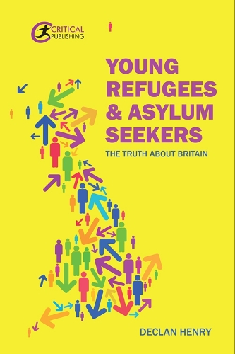 Бумажная книга «Young Refugees and Asylum Seekers: The Truth about Britain», автор Деклан Генри - фото №1