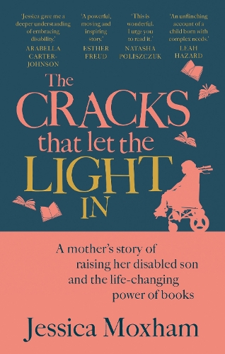 Бумажная книга «The Cracks that Let the Light In: A mother's story of raising her disabled son and the life-changing power of books», автор Джессика Моксхэм - фото №1