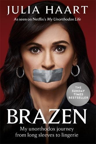 Бумажная книга «Brazen: THE SUNDAY TIMES BESTSELLING MEMOIR FROM THE STAR OF NETFLIX'S MY UNORTHODOX LIFE», автор Джулия Хаарт - фото №1