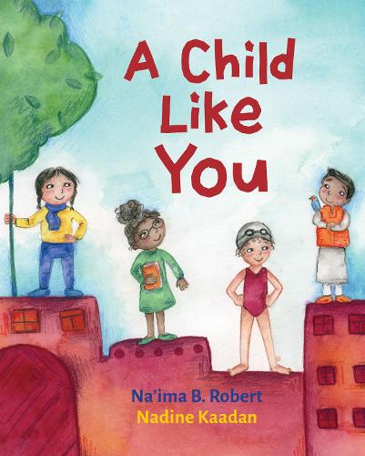 Бумажная книга «A Child Like You», автор Наима Б. Роберт - фото №1