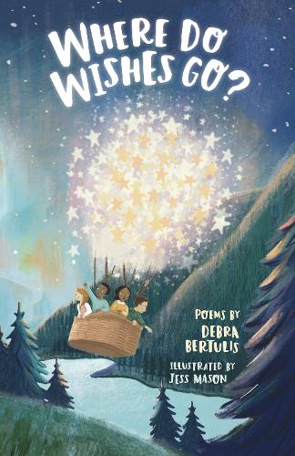 Паперова книга «Where Do Wishes Go?: Poems», автор Дебра Бертуліс - фото №1