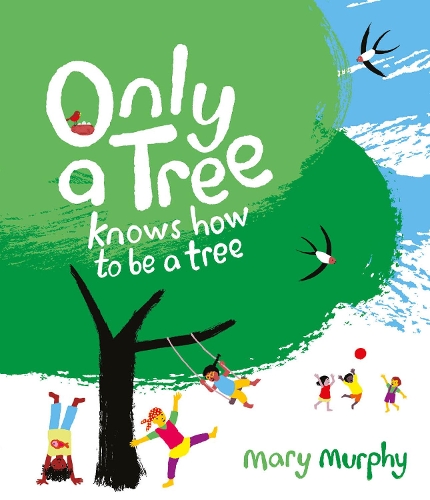 Бумажная книга «Only a Tree Knows How to Be a Tree», автор Мэри Мерфи - фото №1