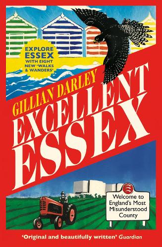 Паперова книга «Excellent Essex: In Praise of England's Most Misunderstood County», автор Джилліан Дарлі - фото №1