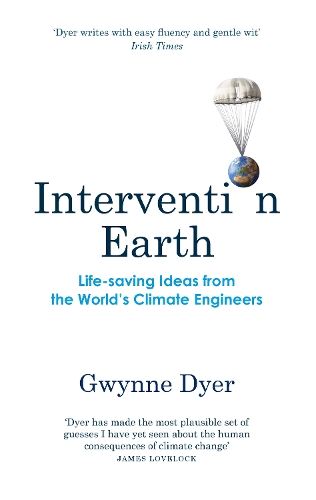 Бумажная книга «Intervention Earth: Life-saving Ideas from the World's Climate Engineers», автор Гвинн Дайер - фото №1