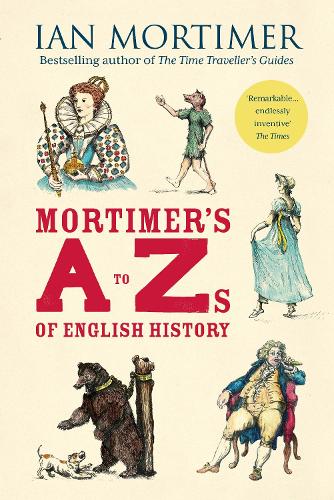 Бумажная книга «Mortimer's A to Zs of English History», автор Иэн Мортимер - фото №1