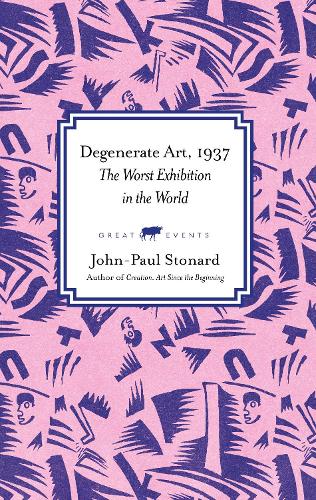 Бумажная книга «The Worst Exhibition in the World: Degenerate Art, 1937», автор Джон-Пол Стонард - фото №1