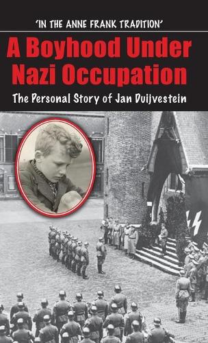 Бумажная книга «A Boyhood Under Nazi Occupation: The Personal Story of Jan Duijvestein», автор Ян Дуйвештейн - фото №1